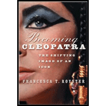 Becoming Cleopatra The Shifting Image of an Icon