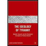 Ideology of Tyranny Bataille, Foucault, and the Postmodern Corruption of Political Dissent