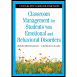 Classroom Management for Students with Emotional and Behavioral Disorders A Step by Step Guide for Educators