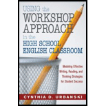 Using the Workshop Approach in the High School English Classroom  Modeling Effective Writing, Reading, and Thinking Strategies for Student Success