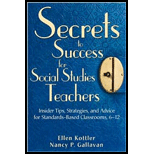 Secrets to Success for Social Studies Teachers  Insiders Tips, Strategies, and Advice for Standard Based Classroms, 6 12