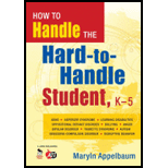 How to Handle the Hard to Handle Student, K 5