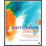 Curriculum Theory Conflicting Visions and Enduring Concerns