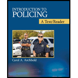 Introduction to Policing Text and Reader 13 Edition, by Carol Archbold - ISBN 9781412993692