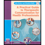 Practical Guide to Therapeutic Communication   With CD