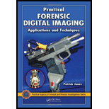 Practical Forensic Digital Imaging  Applications and Techniques