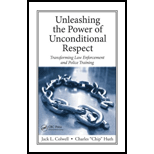 Unleashing the Power of Unconditional Respect Transforming Law Enforcement and Police Training