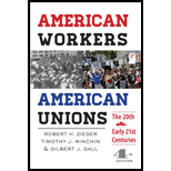 American Workers, American Unions The Twentieth and Early Twenty First Centuries