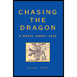 Chasing the Dragon  Novel About Jazz