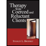 Therapy with Coerced and Reluctant Clients