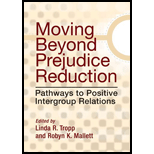 Moving Beyond Prejudice Reduction Pathways to Positive Intergroup Relations