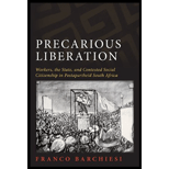 Precarious Liberation Workers, the State, and Contested Social Citizenship in Postapartheid South Africa