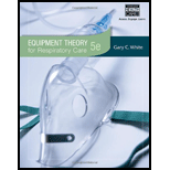 Equipment Theory for Respiratory Care