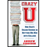 Crazy U One Dads Crash Course in Getting His Kid Into College