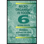 Microorganisms in Foods 6  Microbial Ecology of Food Commodities