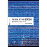 World Beyond Borders An Introduction to the History of International Organizations