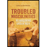 Troubled Masculinities Reimagining Urban Men