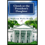 Clotel; Or The President's Daughter - William Wells Brown
