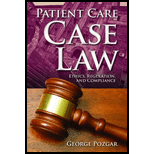 Patient Care Case Law Ethics, Regulation, and Comp