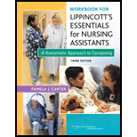 Lippincott Essentials for Nursing Assistants A Humanistic Approach to Caregiving  Workbook