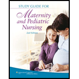 Maternity and Pediatric Nursing   Study Guide