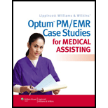 Optum Pm/ Emr Case Studies for Medical Assisting