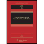 Constitutional Law Cases, Materials, and Problems