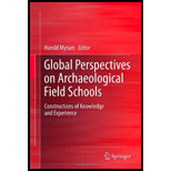 Global Perspectives on Archaeological Field Schools Constructions of Knowledge and Experience