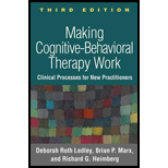 Making Cognitive Behavioral Therapy Work 3RD 18 Edition, by Deborah Roth Ledley - ISBN 9781462535637