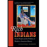 Rich Indians Native People and the Problem of Wealth in American History