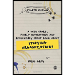A Very Short, Fairly Interesting and Reasonably Cheap Book About Studying Organizations Fourth Edition (Very Short, Fairly Interesting and Reasonably Cheap Books)