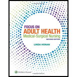 Focus On Adult Health Medical Surgical Nursing With - 