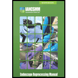 Endoscope Reprocessing Manual   Workbook 17 Edition, by IAHCSMM Staff - ISBN 9781532342097