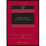 Gender and Law Theory Doctrine Commentary 8TH 20 Edition, by Katharine T Bartlett Deborah L Rhode and Joanna L Grossman - ISBN 9781543809046