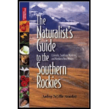 Naturalists Guide to the Southern Rockies Colorado, Southern Wyoming, and Northern New Mexico