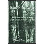 Born in the Delta Reflections on the Making of a Southern White Sensibility