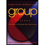 Cognitive   Behavioral Group Therapy for Specific Problems and Populations