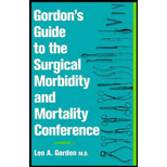 Gordons Guide to the Surgical Morbidity and Mortality Conference