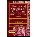 Social Origins of Christian Architecture, Volume I  Building Gods House in the Roman World