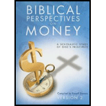 Biblical Perspectives on Money A Scholastic Study of Gods Principles, Version 2