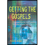 Getting the Gospels  Understanding the New Testament Accounts of Jesus Life