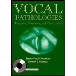 Vocal Pathologies  Diagnosis, Treatment and Case Studies / With 2 CD ROM