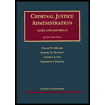 Criminal Justice Administration  Cases and Materials