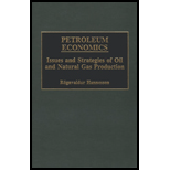 Petroleum Economics  Issues and Strategies of Oil and Natural Gas Production