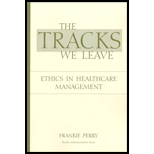 Tracks We Leave  Ethics in Healthcare Management