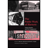 Public Work of Rhetoric Citizen Scholars and Civic Engagement