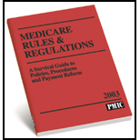 Medicare Rules and Regulations 2003  A Survival Guide to Policies, Procedures and Payment Reform