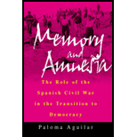 Memory and Amnesia  The Role of the Spanish Civil War in the Transition to Democracy