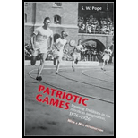 Patriotic Games Sporting Tradition in the American Imagination, 1876 1926