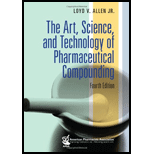 Art, Science, and Technology of Pharmaceutical Compounding